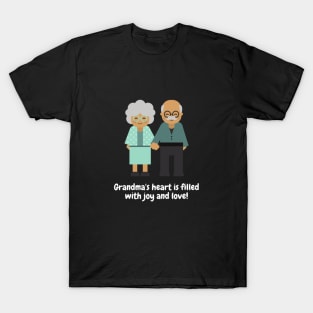 Grandma's heart is filled with joy and love! T-Shirt